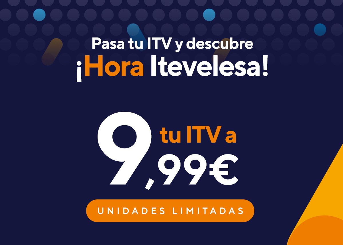 Hora Itevelesa: Â¡Tu ITV por 9,99â‚¬!