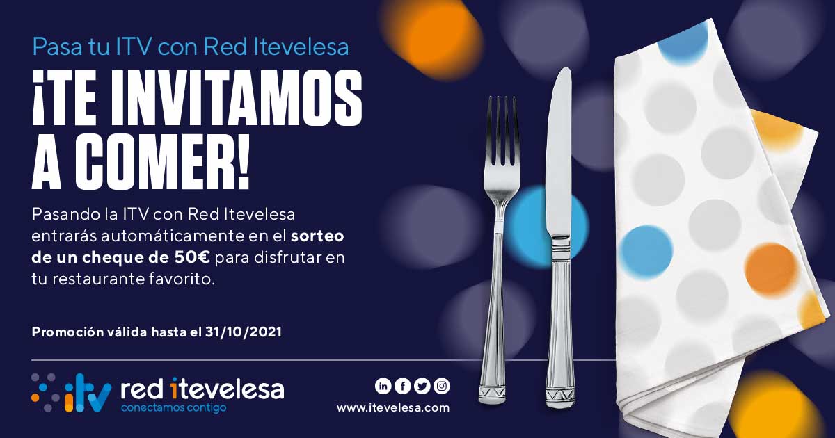 Â¡Pasa tu ITV en Red Itevelesa y podrÃ¡s ganar una invitaciÃ³n a comer!